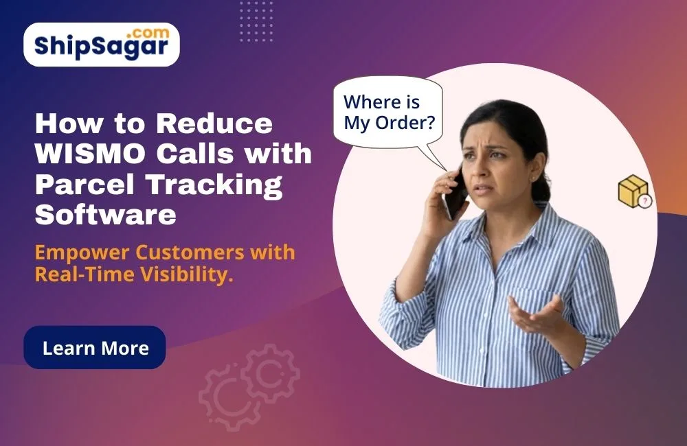 How to reduce WISMO calls using parcel tracking software with real-time shipment visibility